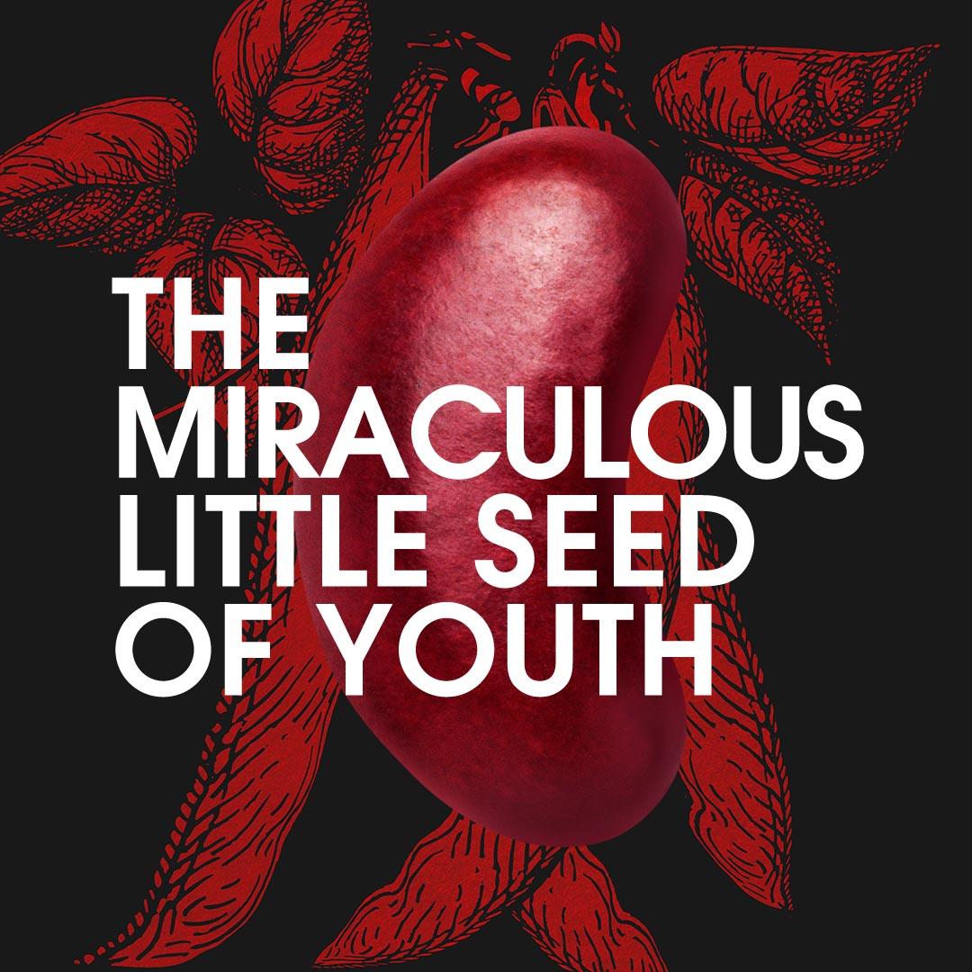 The miraculous little seed of youth